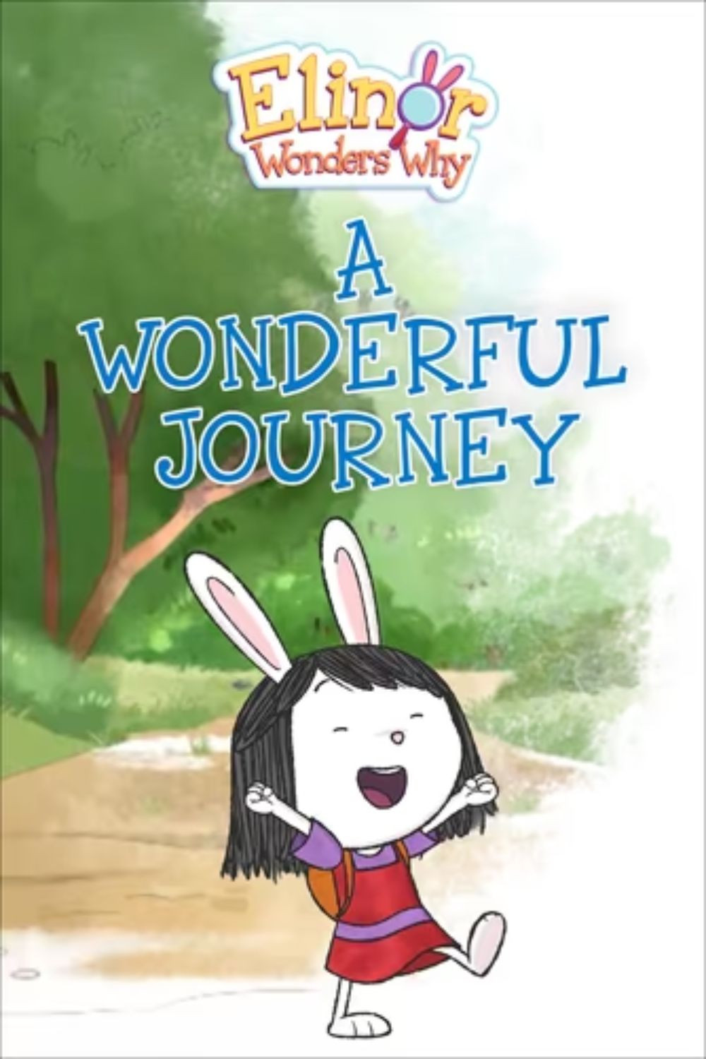 Elinor Wonders Why: A Wonderful Journey