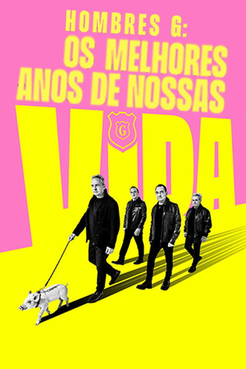 Assistir Hombres G: Os Melhores Anos de Nossas Vidas