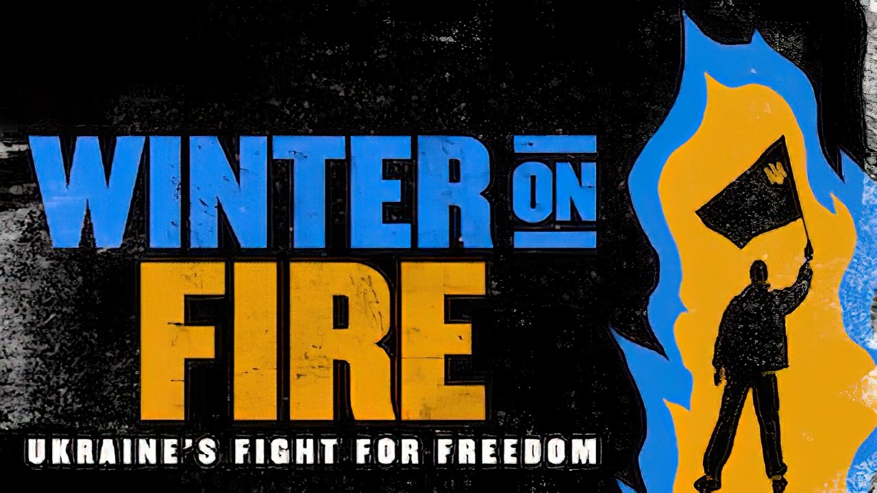 Winter on Fire: Ukraine's Fight for Freedom