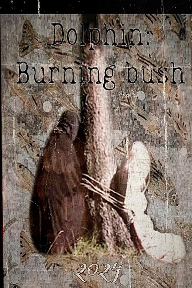 Dolphin: Burning bush