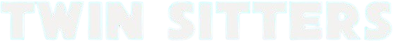 Twin Sitters