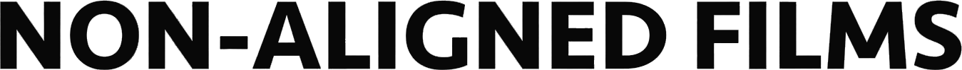 Non-Aligned Films