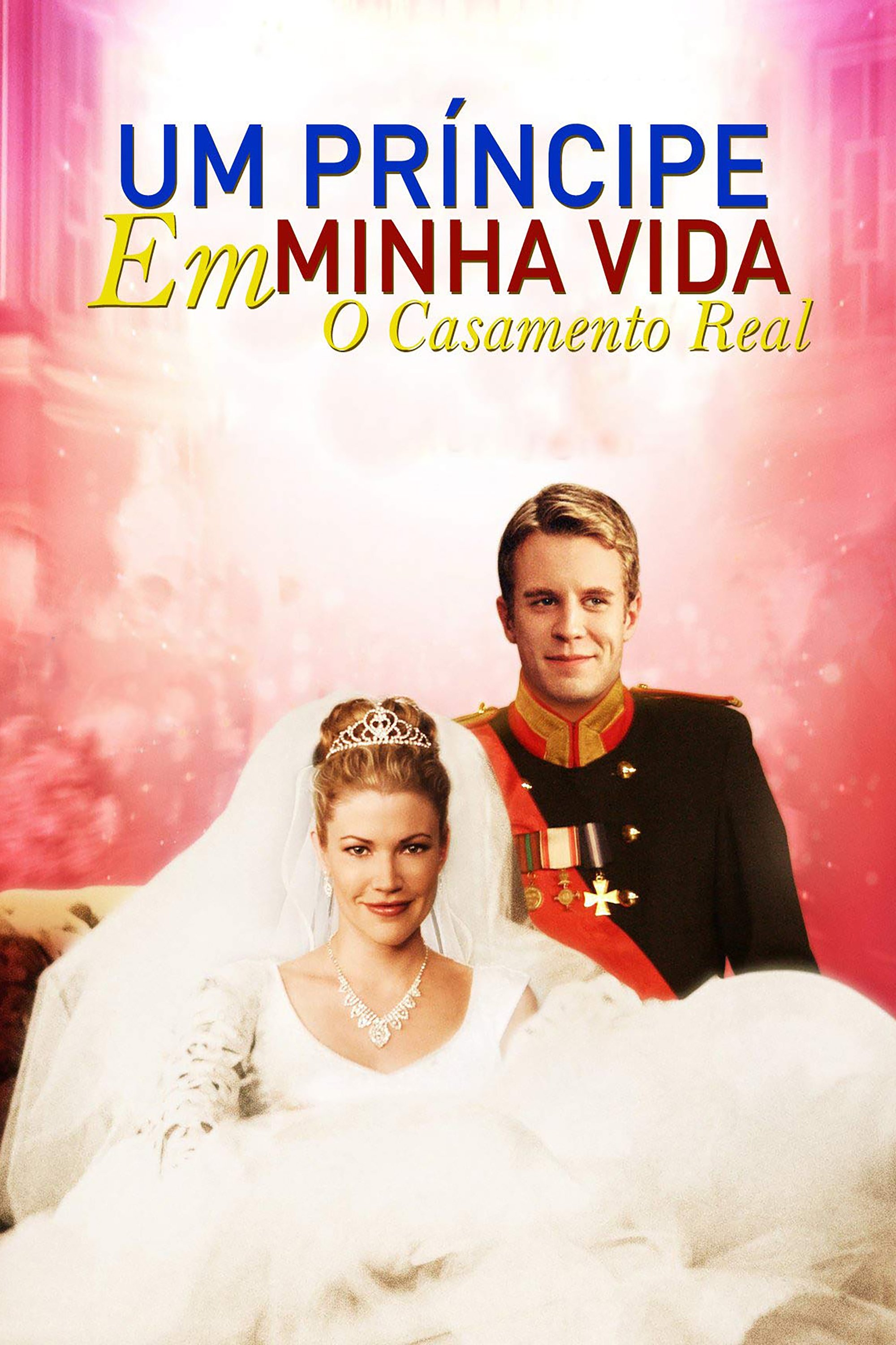 Um Príncipe em Minha Vida 2 - O Casamento Real Um Príncipe em Minha Vida 2 - O Casamento Real