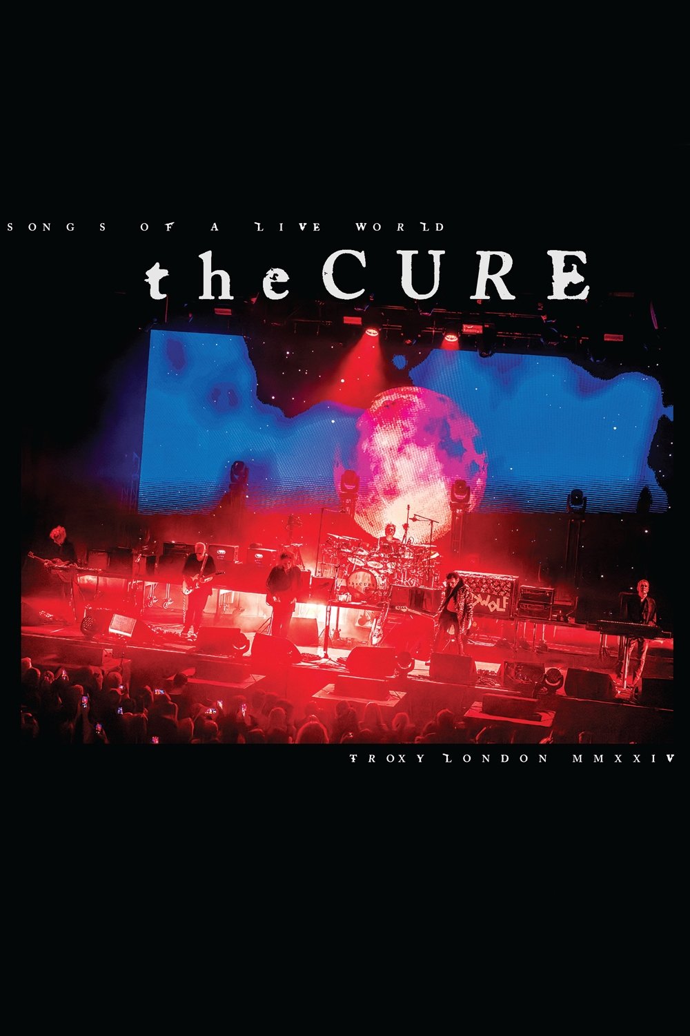 The Cure: Show of a Lost World Live at Troxy, London