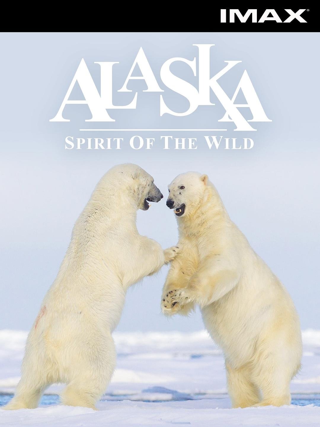 Alaska: Spirit of the Wild