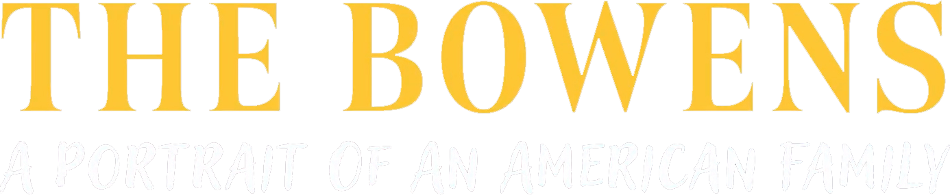 The Bowens: A Portrait of an American Family
