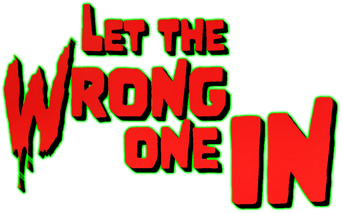 Let the Wrong One In