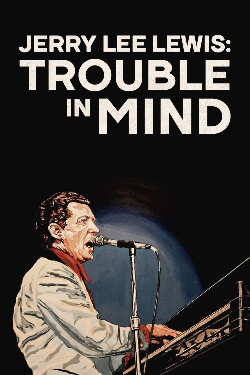Jerry Lee Lewis: Trouble in Mind