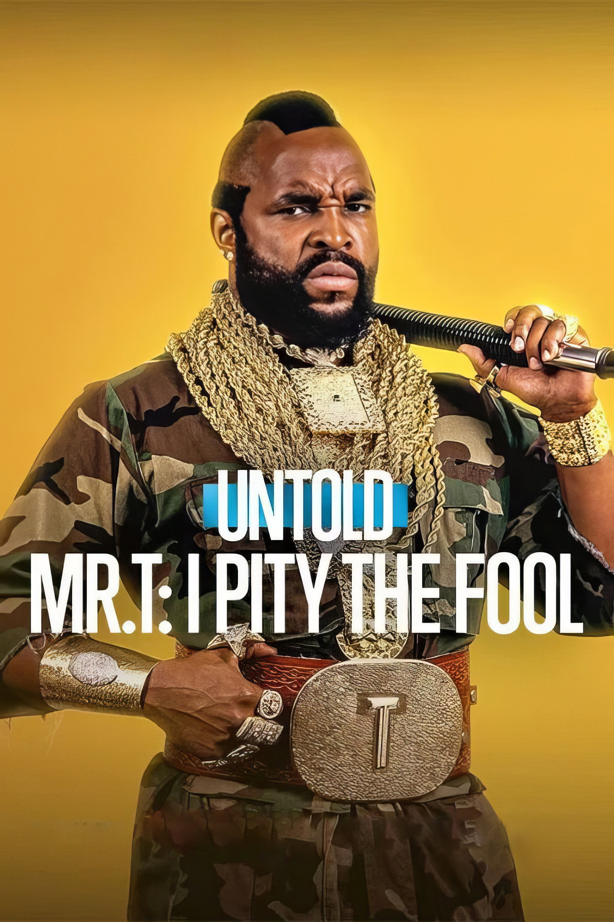 poster movie Untold Mr. T: I Pity the Fool