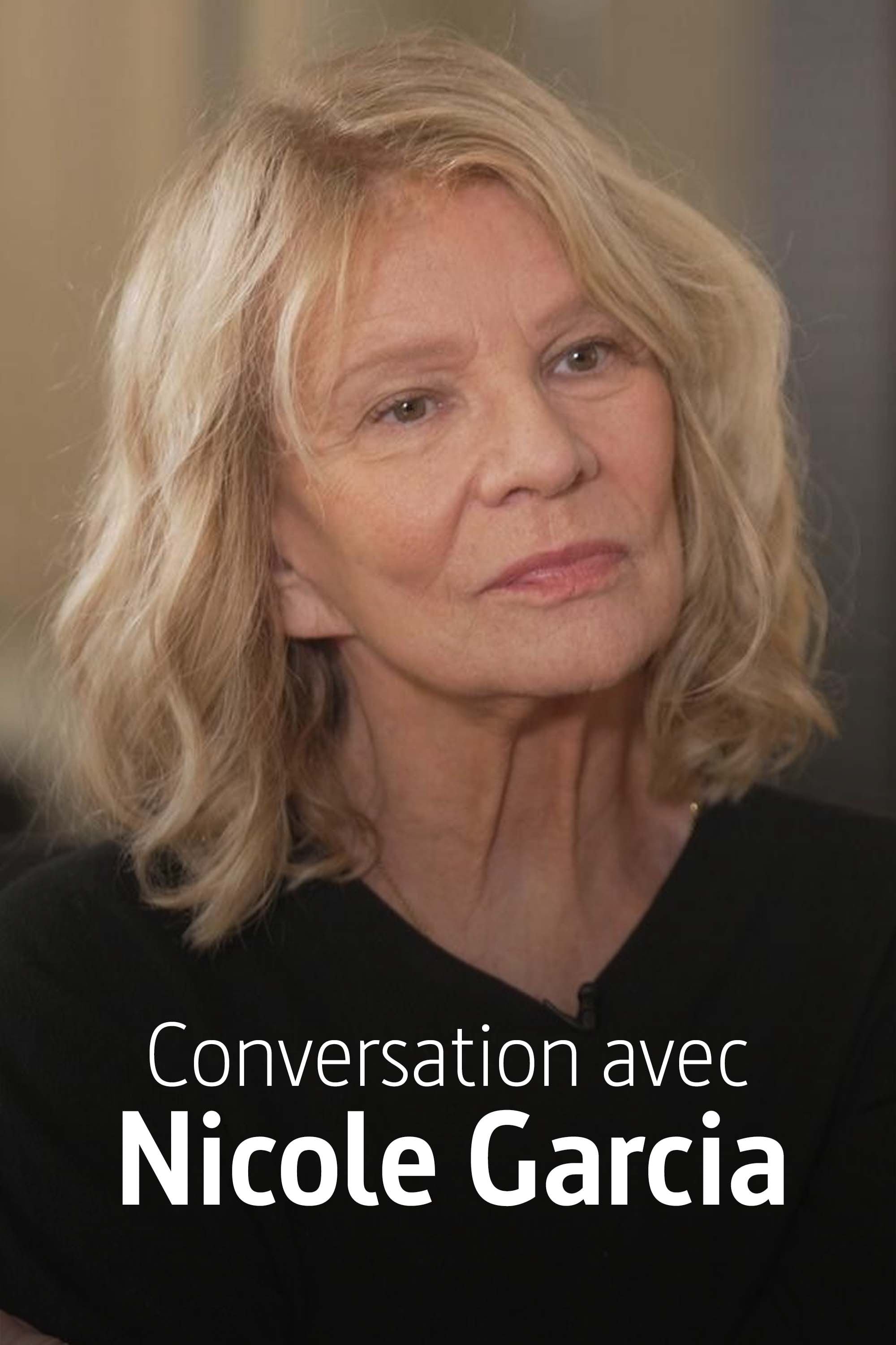 Conversation avec Nicole Garcia Conversation avec Nicole Garcia