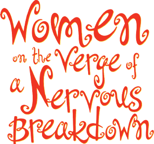 Women on the Verge of a Nervous Breakdown Logo