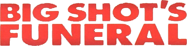 Big Shot's Funeral
