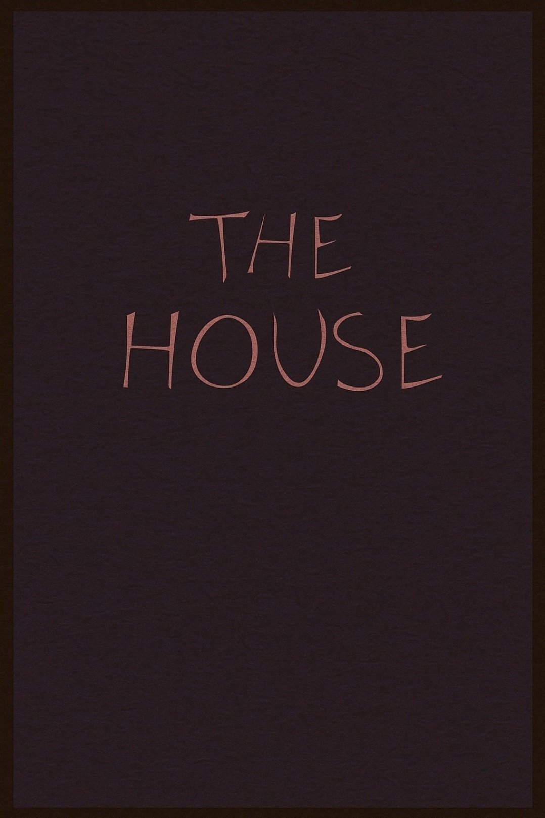 THE HOUSE