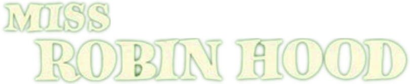 Miss Robin Hood Logo