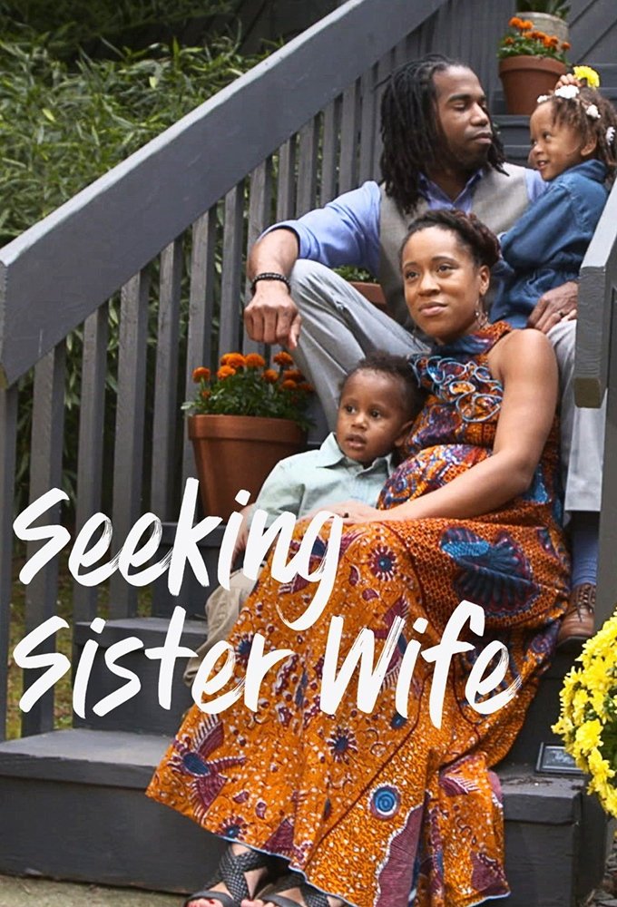 Seeking Sister Wife (TV Series 2018 ) Posters — The Movie Database