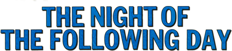 The Night of the Following Day