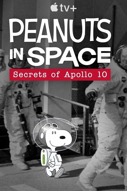 Peanuts in Space: Secrets of Apollo 10