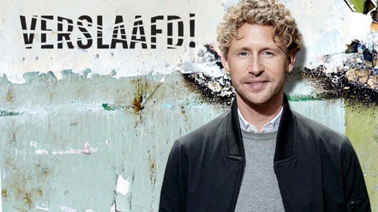Verslaafd!
