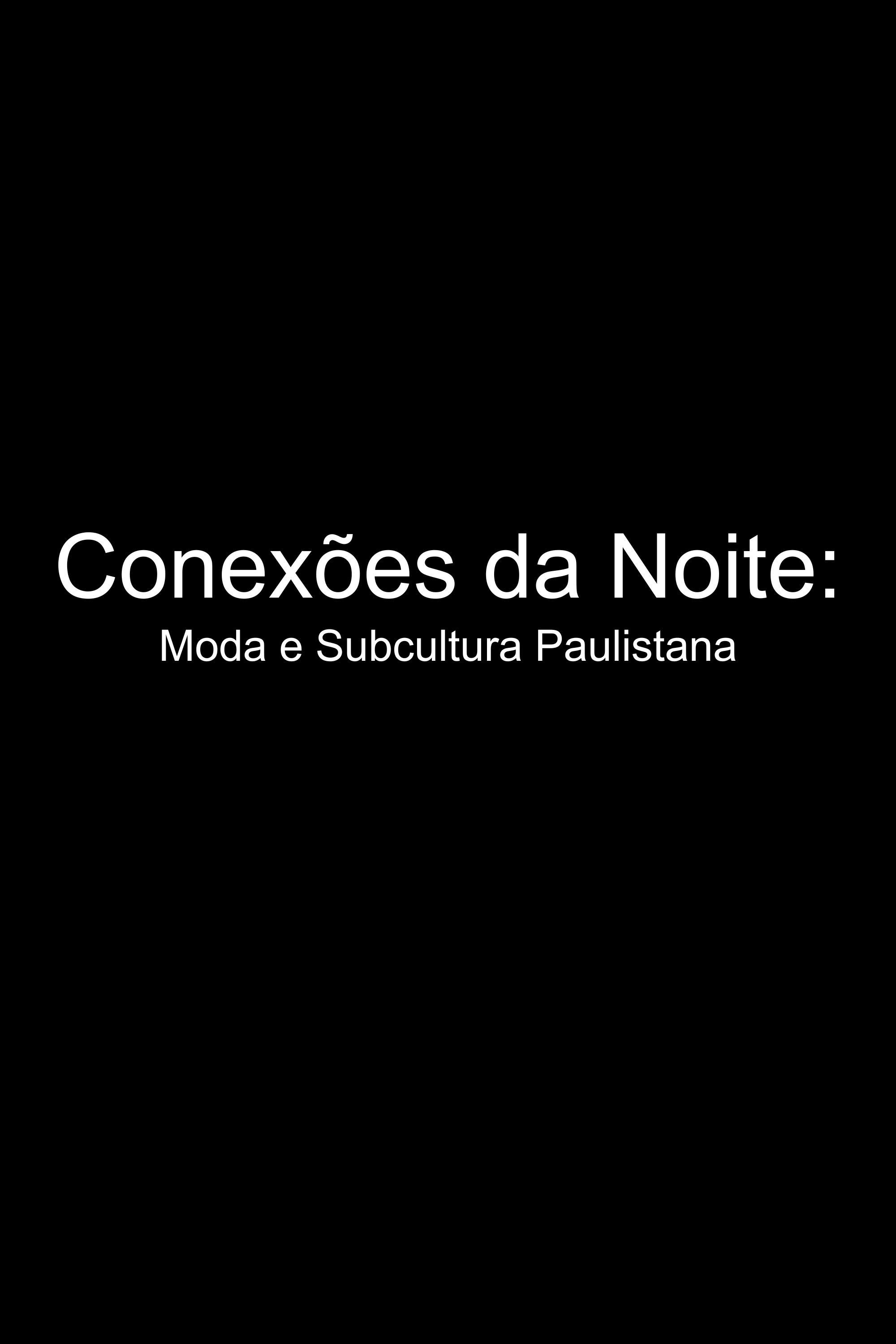 Conexões da Noite: Moda e Subcultura Paulistana