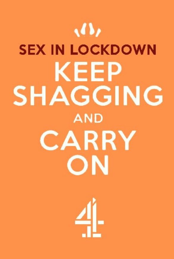 Sex in Lockdown: Keep Shagging and Carry On (2020) - Anna Richardson Credit Poster