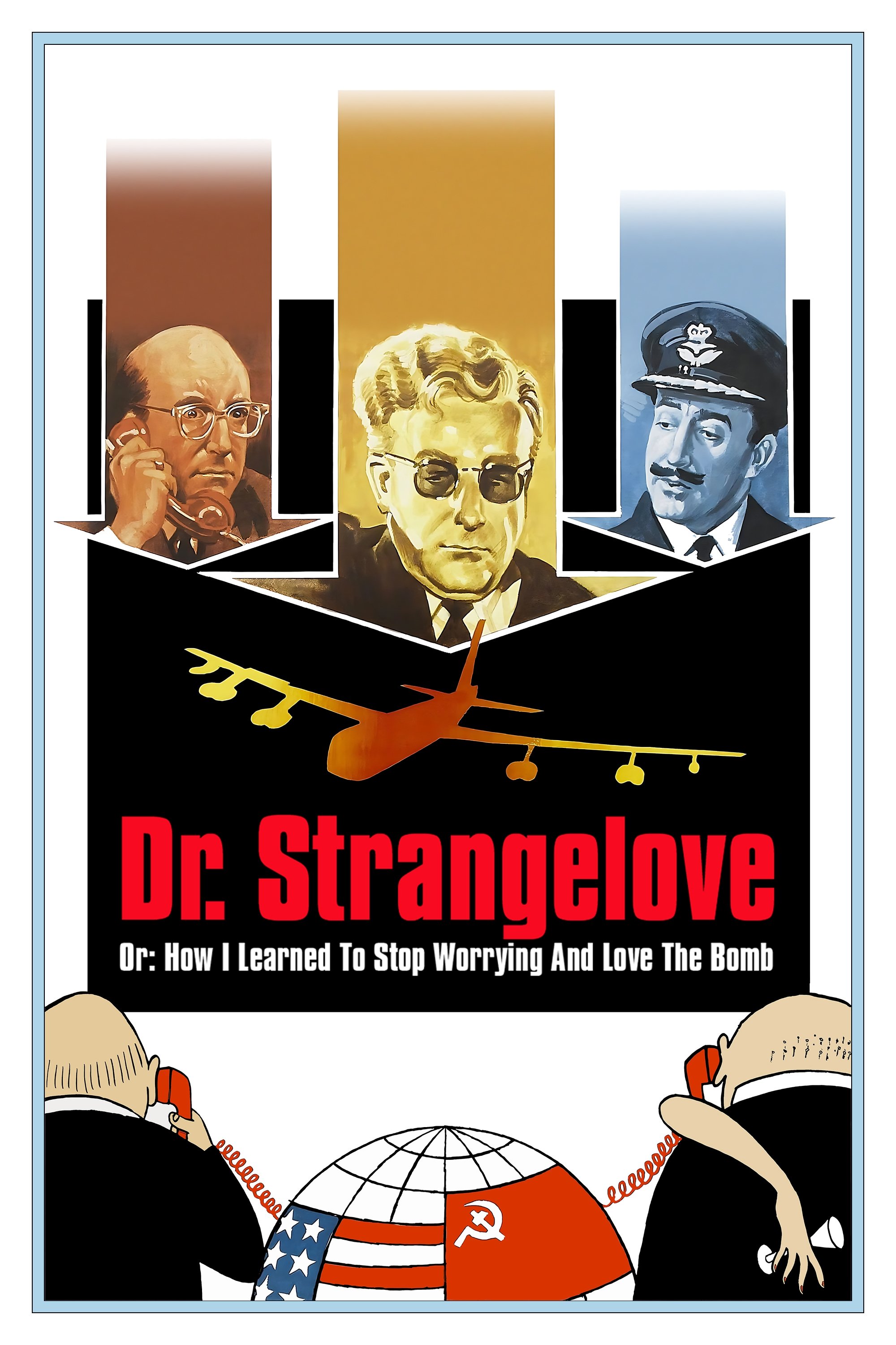 Dr. Strangelove or: How I Learned to Stop Worrying and Love the Bomb