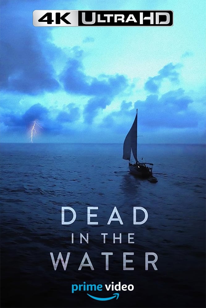 4K-AMZ - Dead in the Water