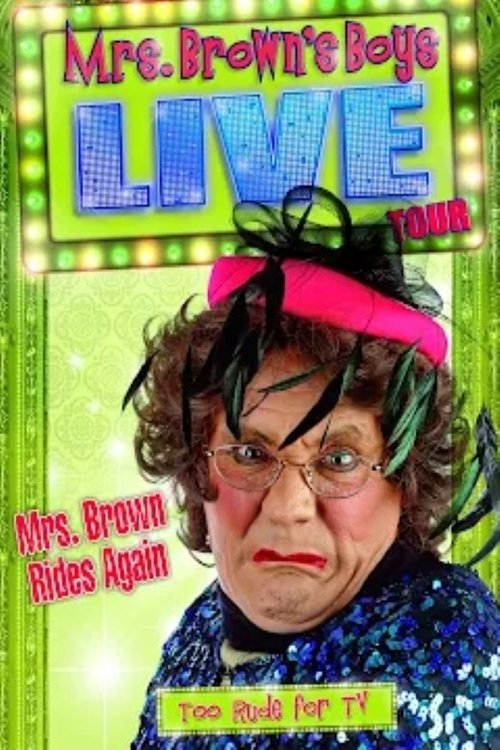 Mrs. Brown's Boys Live Tour: Mrs. Brown Rides Again