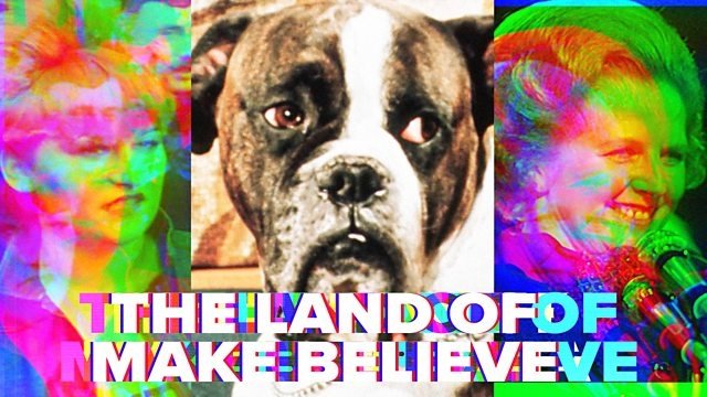 Part One - The Land of Make Believe