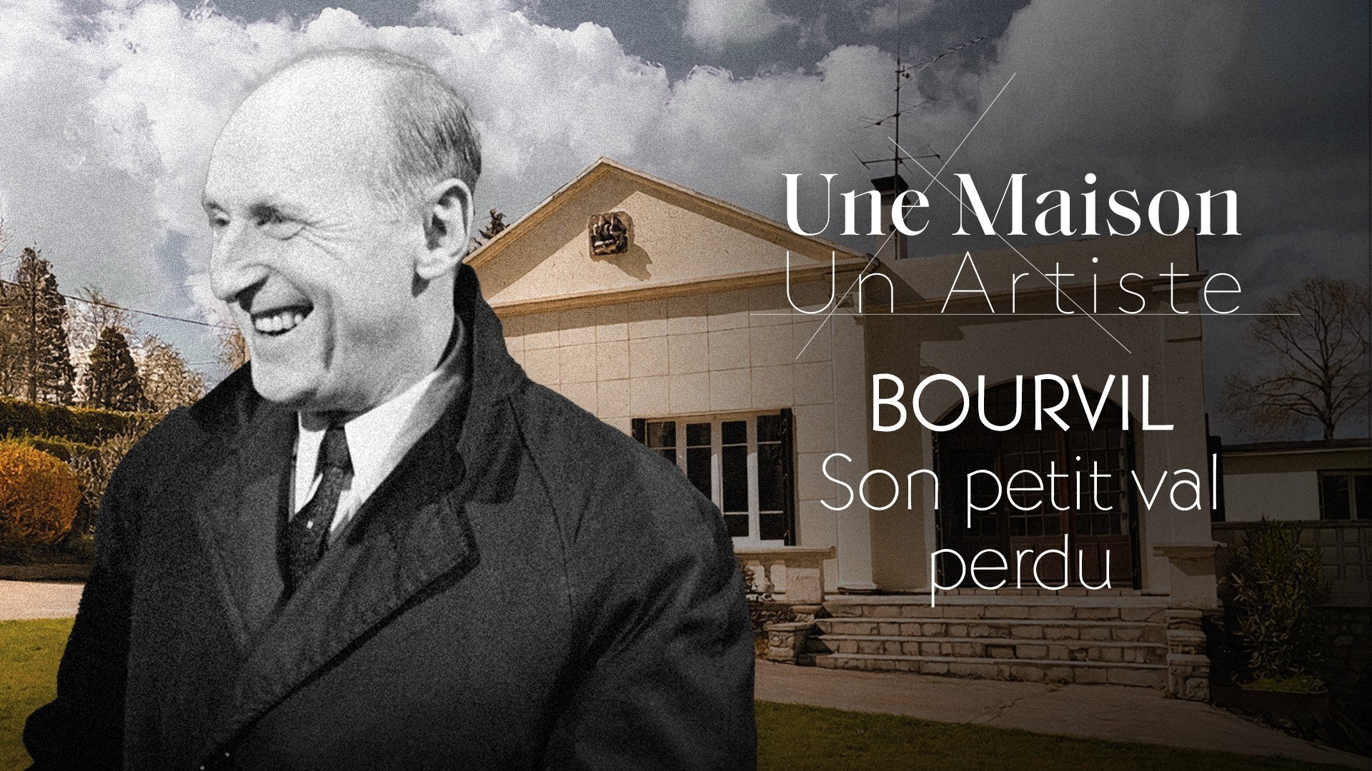 Une Maison, Un Artiste - Bourvil : son petit val perdu