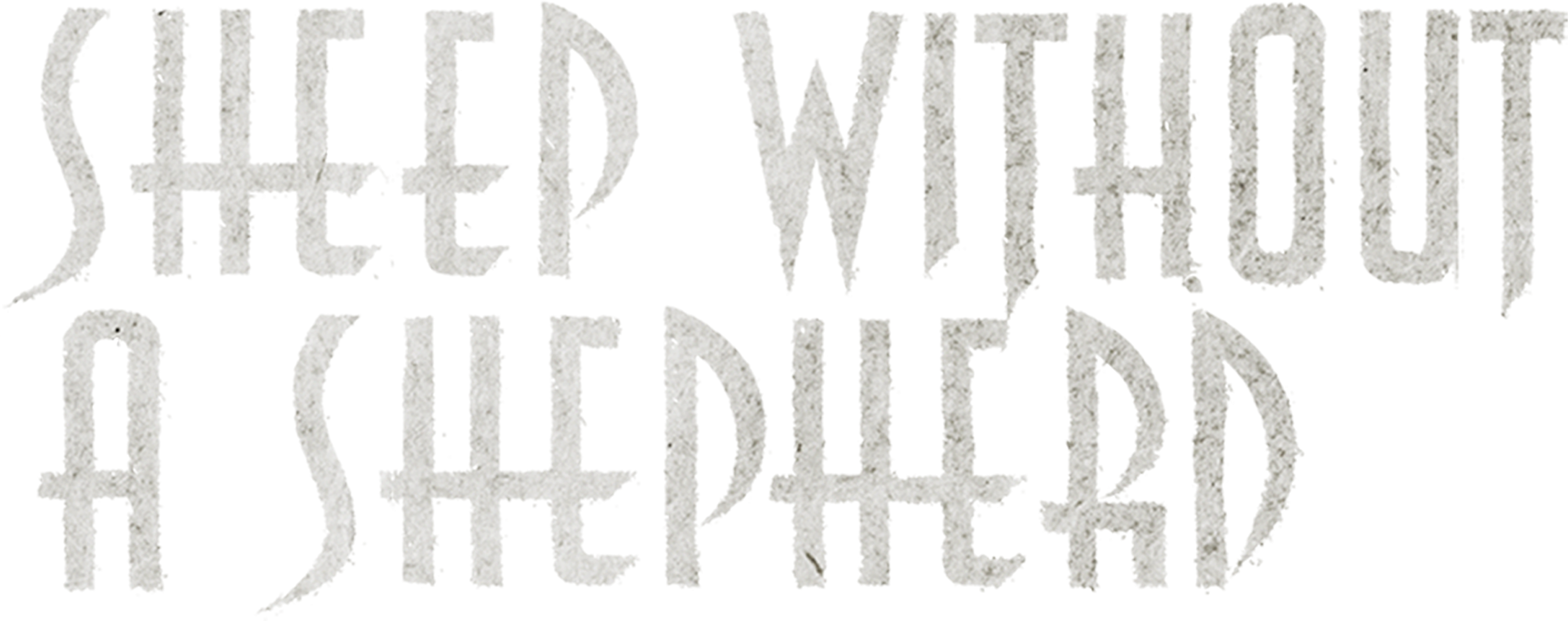 Sheep Without a Shepherd