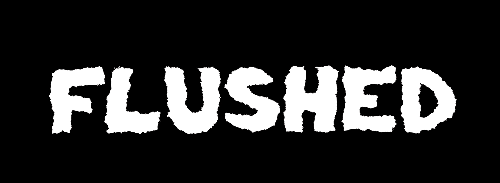 Flushed