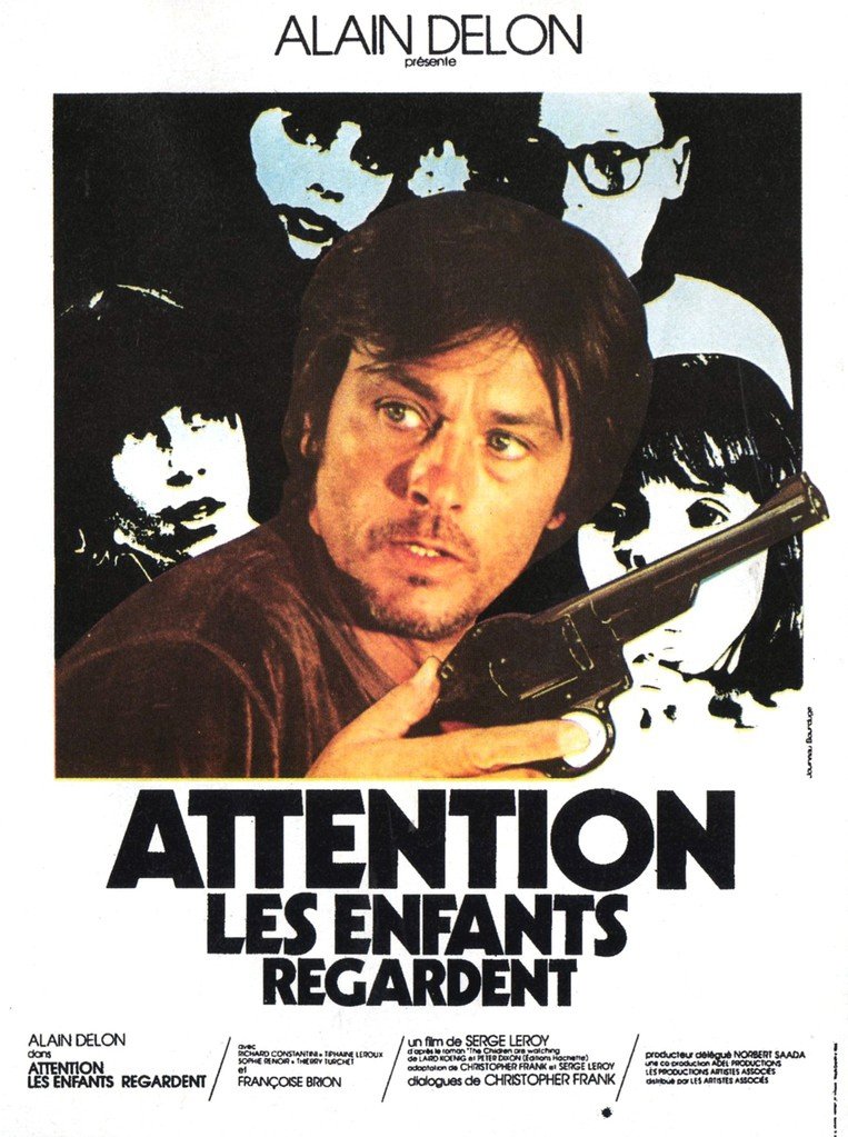 EN - Attention Les Enfants Regardent, Attention The Kids Are Watching (1978) ALAIN DELON