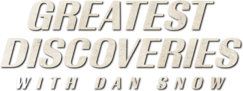 Greatest Discoveries with Dan Snow