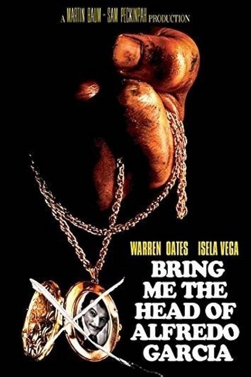 Bring Me the Head of Alfredo Garcia