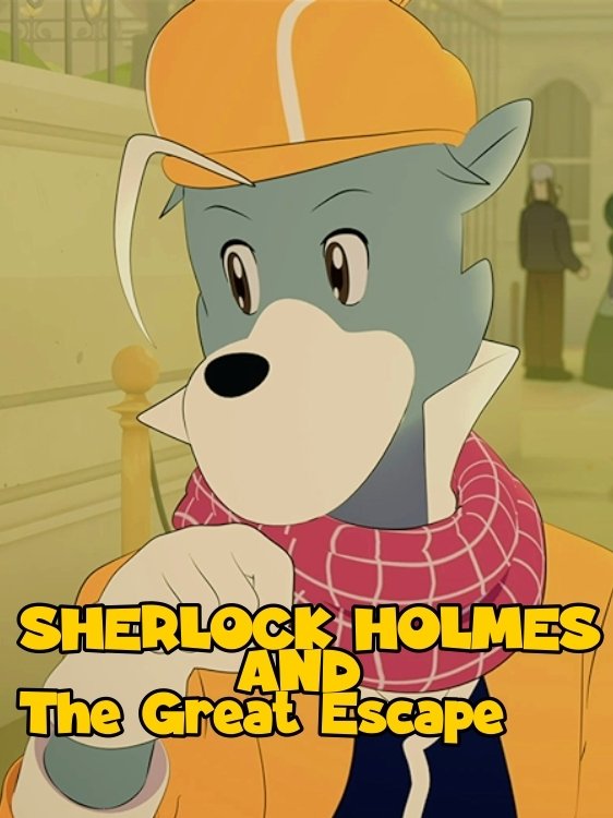 Sherlock Holmes and the Great Escape