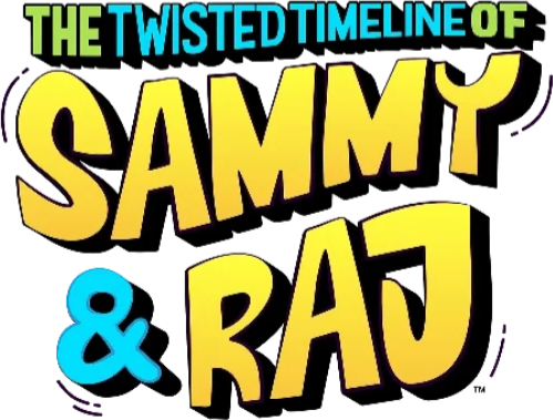 The Twisted Timeline of Sammy & Raj