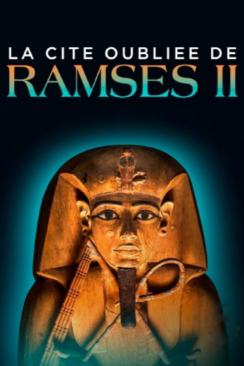 La Cit&eacute; oubli&eacute;e de Rams&egrave;s II