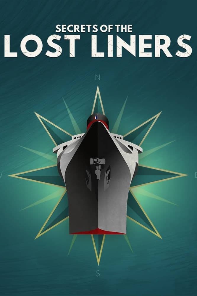Secrets of The Lost Liners TV Shows About Shipwreck