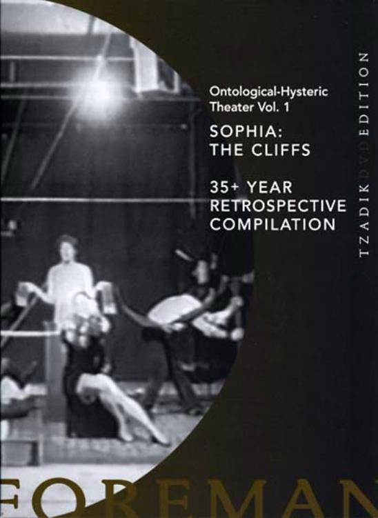 Richard Foreman: Ontological-Hysteric Theater: Vol. 1: Sophia: The Cliffs / 35+ Year Retrospective Compilation