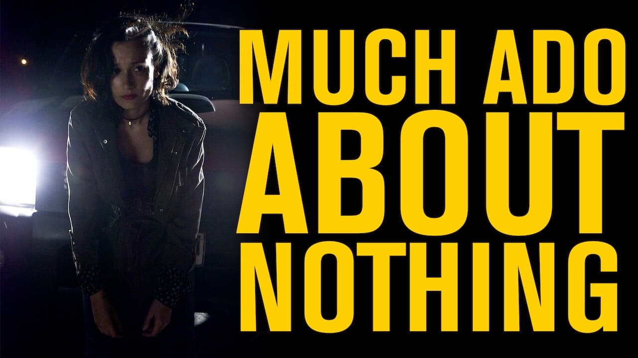 Much Ado About Nothing (2016)