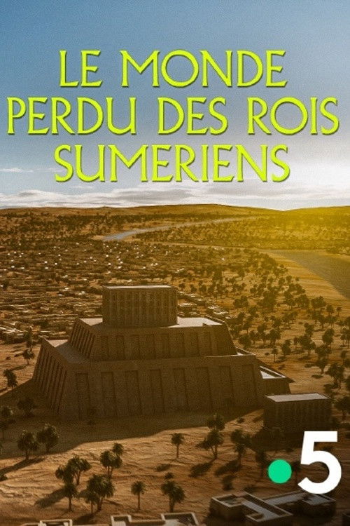 Le monde perdu des rois sum&eacute;riens