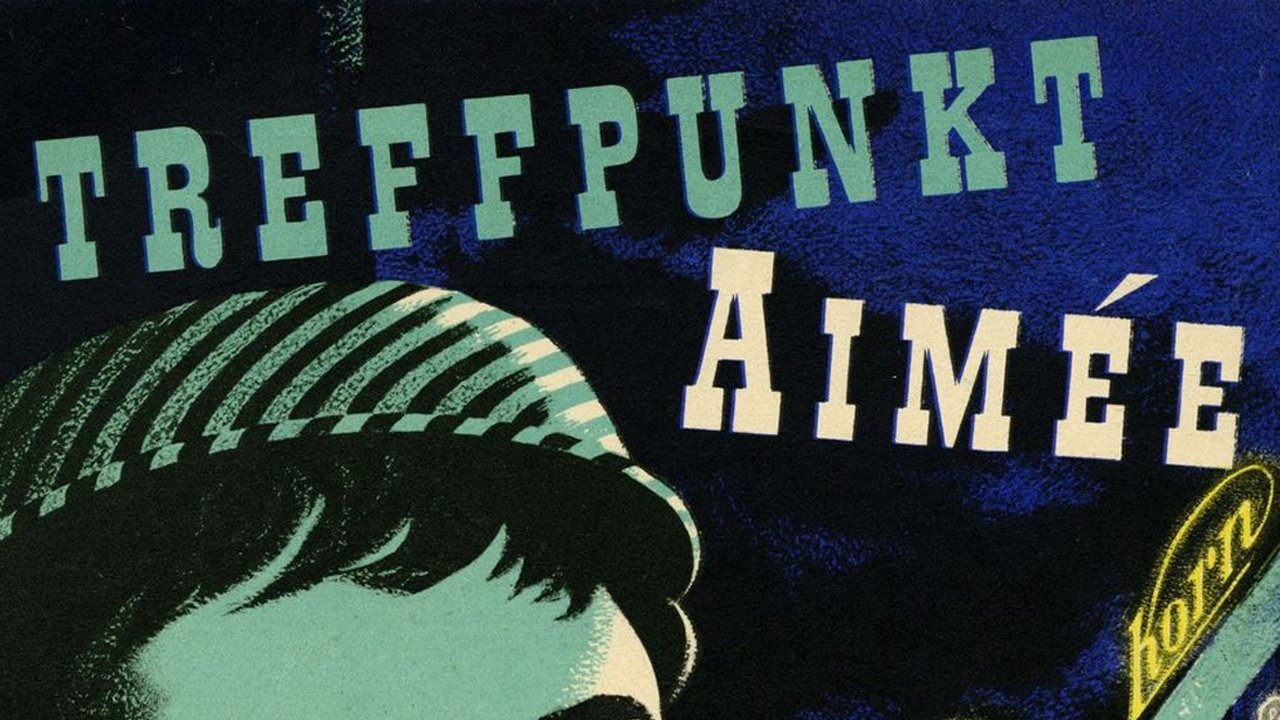 Treffpunkt Aimée (1956)