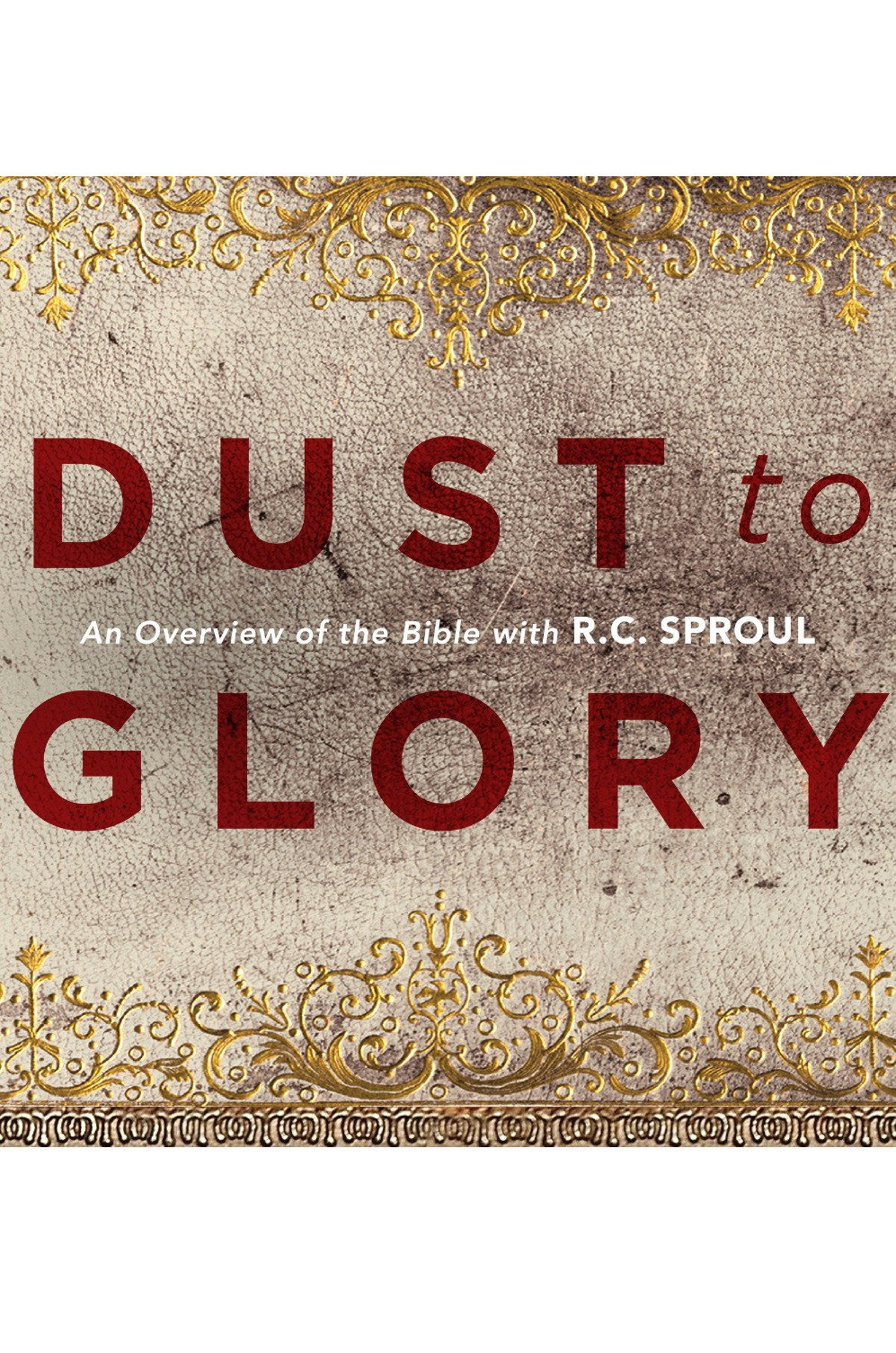 Poster de Dust to Glory: An Overview of the Bible with R.C. Sproul