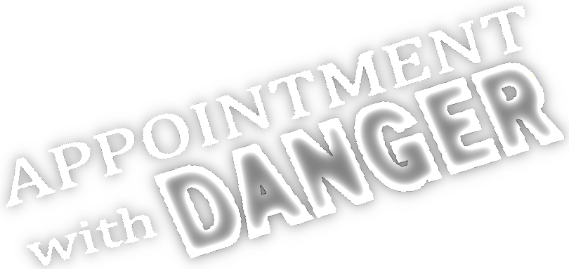 Appointment with Danger