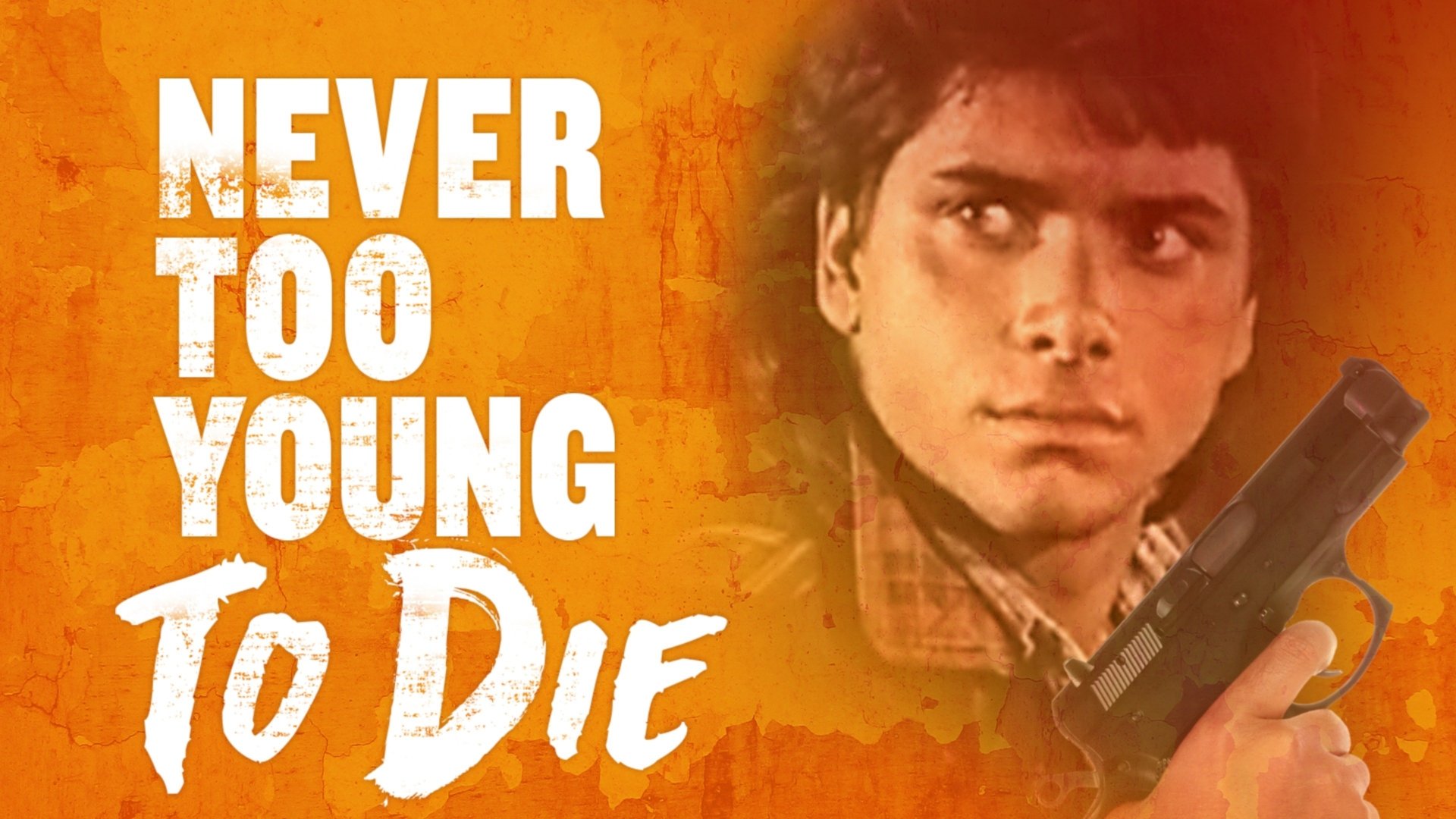 Never Too Young to Die (1986)