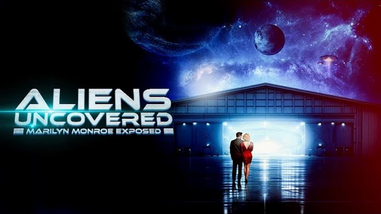Aliens Uncovered: Marilyn Monroe Exposed (2024)