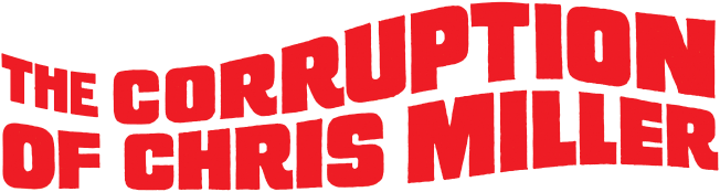 The Corruption of Chris Miller Logo