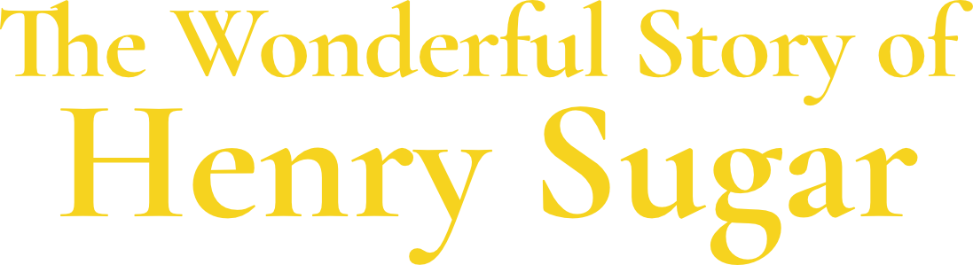 The Wonderful Story of Henry Sugar