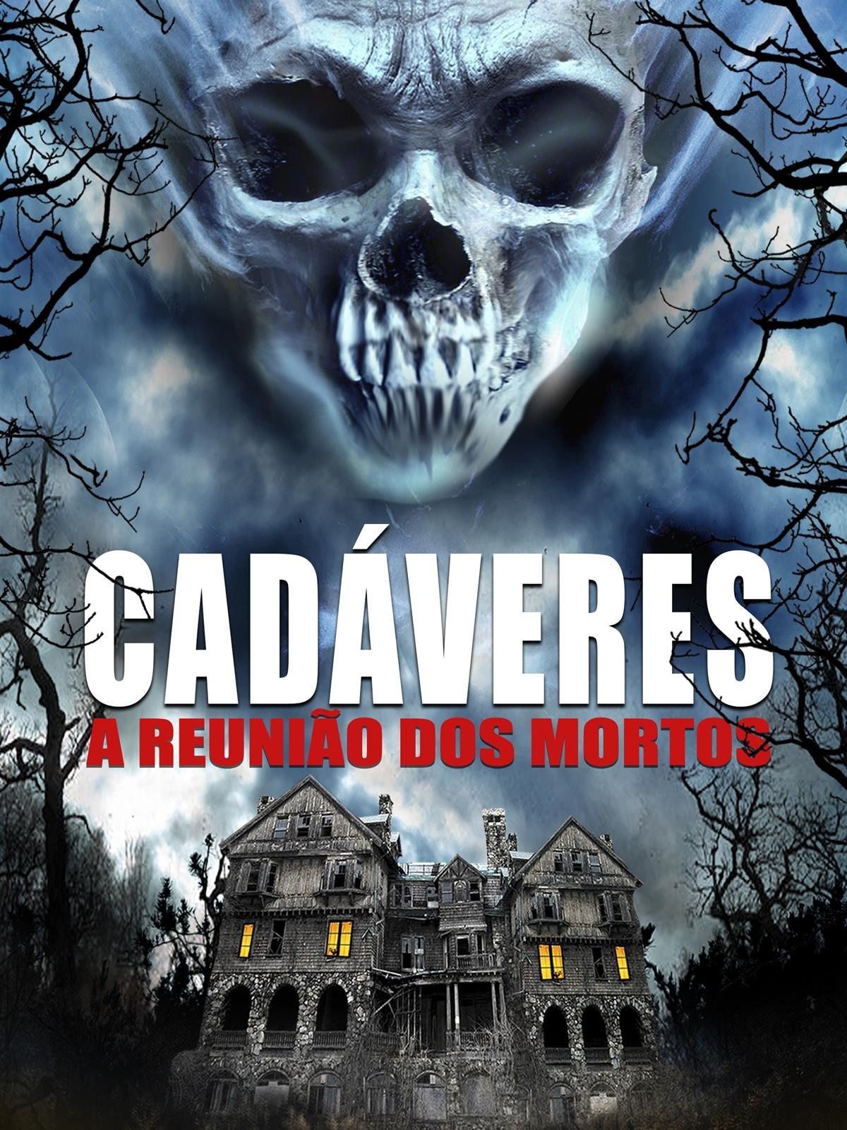 Cadáveres - A Reunião Dos Mortos Cadáveres - A Reunião Dos Mortos