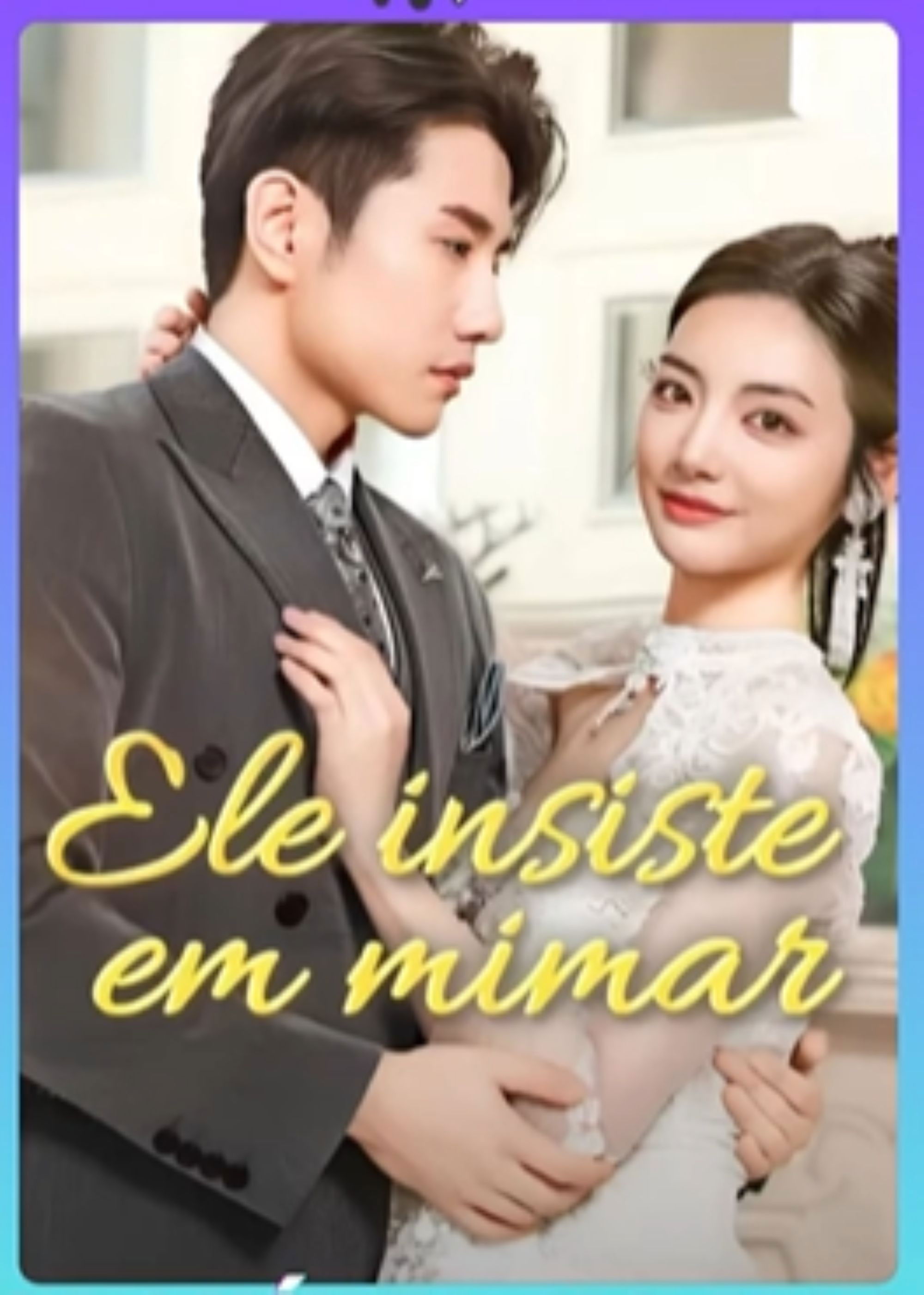 Ele Insiste Em Mimar